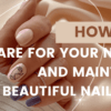 How to Care for Your Nails