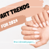 Nail Art Trends for 2024