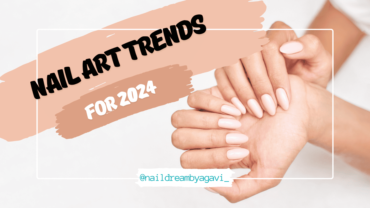 The Ultimate Guide to Nail Art Trends for 2024